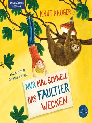 cover image of Nur mal schnell das Faultier wecken